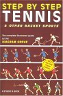 Step by Step Tennis and Racket Sports: The Complete Illustrated Guide (Step by Step Sports),Used