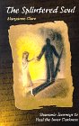 The Splintered Soul: Shamanic Journeys to Heal the Inner Darkness,Used