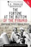 The Fortune At The Bottom Of The Pyramid: Eradicating Poverty Through Profits,New