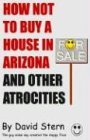 How Not to Buy a House in Arizona and Other Atrocities,Used