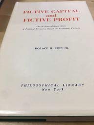 Fictive capital and fictive profit: The welfaremilitary state; a political economy based on economic fictions,Used