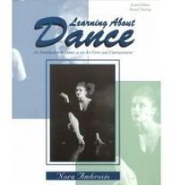 Learning About Dance: An Introduction To Dance As An Art Form And Entertainment,New