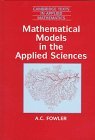 Mathematical Models in the Applied Sciences (Cambridge Texts in Applied Mathematics, Series Number 17),Used