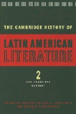 The Cambridge History of Latin American Literature, Volume 2: The Twentieth Century,Used