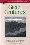 Green Centuries (Southern Classics Series),Used