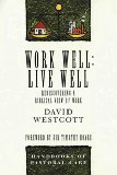 Work Well Live Well: Discovering a Biblical View of Work,Used