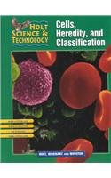 Cells, Heredity, And Classification (Holt Science & Technology, Short Course C),New