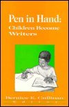 Pen in Hand: Children Become Writers,Used