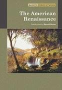 The American Renaissance (Bloom's Period Studies),Used
