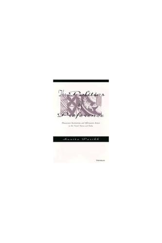 The Politics of Preference: Democratic Institutions and Affirmative Action in the United States and India,Used