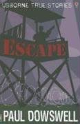 Escape (Usborne True Stories),Used