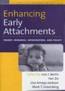 Enhancing Early Attachments: Theory, Research, Intervention, and Policy (The Duke Series in Child Development and Public Policy),New