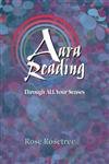 Aura Reading Through All Your Senses: Celestial Perception Made Practical (Energy READING Skills for the Age of Awakening),New
