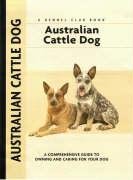 Australian Cattle Dog (Comprehensive Owner's Guide),Used