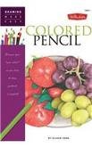 Walter Foster Drawing Made Easy Colored Pencil Book