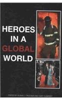 Heroes In A Global World (Hampton Press Communication),Used