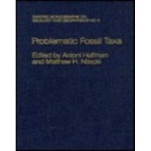 Problematic Fossil Taxa (Oxford Monographs on Geology and Geophysics),New