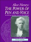 Alice Henry: The Power of Pen and Voice: The Life of an AustralianAmerican Labor Reformer,Used