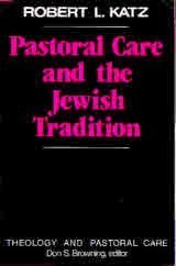 Pastoral Care and the Jewish Tradition: Empathic Process and Religious Counseling (Theology and Pastoral Care),Used