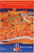 Banaras, The Heritage City of India: Geography, History, and Bibliography,Used