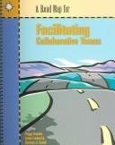 A Road Map for Facilitating Collaborative Teams,Used