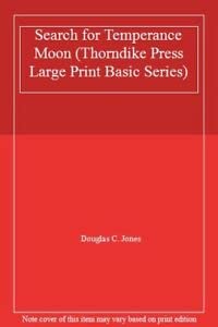 Search for Temperance Moon (Thorndike Press Large Print Basic Series),Used