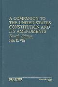 A Companion to the United States Constitution and its Amendments,Used