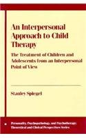 An Interpersonal Approach to Child Therapy,Used