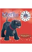Tell the Time with Merlin (Merlin the Magical Puppy),Used