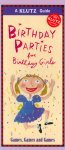 Birthday Parties for Birthday Girls (Klutz Guides),Used