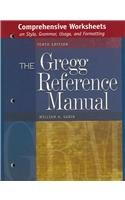 Comprehensive Worksheets On Style, Grammar, Usage, And Formatting To Accompany The Gregg Reference Manual, Tenth Edition,Used