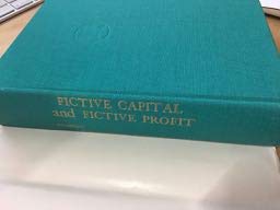 Fictive capital and fictive profit: The welfaremilitary state; a political economy based on economic fictions,Used