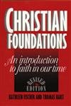 Christian Foundations (Revised Edition): An Introduction To Faith In Our Time,New