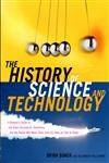 The History of Science and Technology: A Browser's Guide to the Great Discoveries, Inventions, and the People Who Made Them from,Used