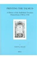 Printing the Talmud: A History of the Individual Treatises Printed from 17001750 (Brill's Series in Jewish Studies) (English an,Used