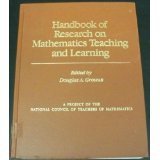 Handbook Of Research On Mathematics Teaching And Learning: A Project Of The National Council Of Teachers Of Mathematics,Used