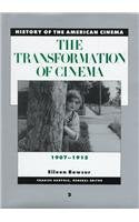 The Transformation of Cinema, 19071915 (History of the American Cinema),New