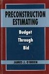 Preconstruction Estimating: Budget Through Bid,Used