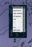 Borders Of Chinese Civilization: Geography And History At Empire'S End (Asiapacific: Culture, Politics, And Society),Used