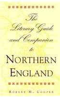 The Literary Guide And Companion To Northern England,Used