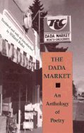 The Dada Market: An Anthology Of Poetry,Used