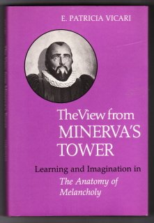 The View from Minerva's Tower: Learning and Imagination in the Anatomy of Melancholy,Used