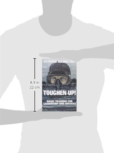 Toughen Up: Basic Training for Leadership and Success,Used