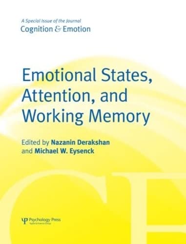 Emotional States, Attention, and Working Memory: A Special Issue of Cognition & Emotion (Special Issues of Cognition and Emotion,Used