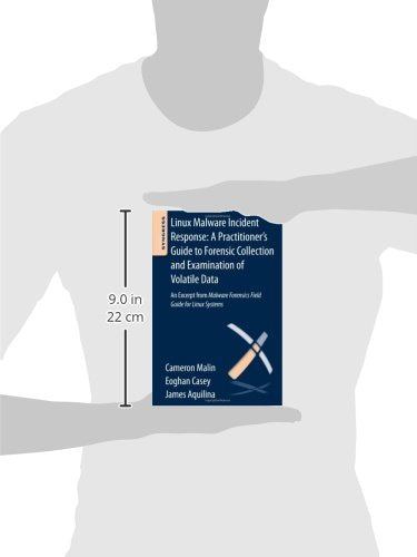 Linux Malware Incident Response: A Practitioner's Guide to Forensic Collection and Examination of Volatile Data: An Excerpt from,Used