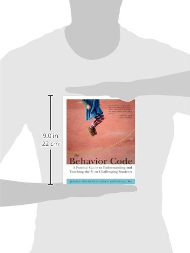 The Behavior Code: A Practical Guide to Understanding and Teaching the Most Challenging Students,Used