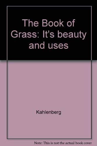 The Book of Grass: It's beauty and uses,Used
