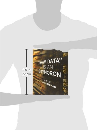 Raw Data Is an Oxymoron (Infrastructures),Used