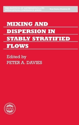 Mixing and Dispersion in Stably Stratified Flows (Institute of Mathematics and its Applications Conference Series),Used