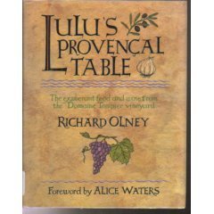 Lulu's Provencal Table: The Exuberant Food and Wine from Domaine Tempier Vineyard,Used